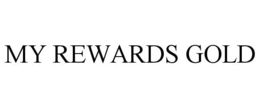 MY REWARDS GOLD trademark