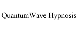 QUANTUMWAVE HYPNOSIS trademark