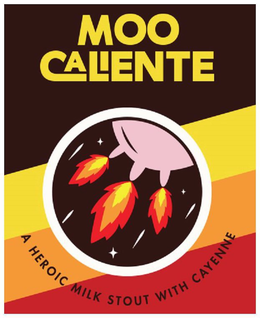 MOO CALIENTE A HEROIC MILK STOUT WITH CAYENNE trademark