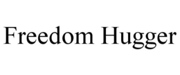 FREEDOM HUGGER trademark