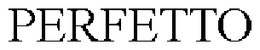 PERFETTO trademark