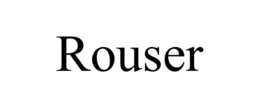 ROUSER trademark