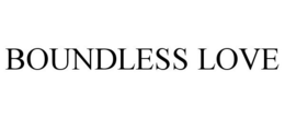 BOUNDLESS LOVE trademark