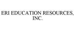 ERI EDUCATION RESOURCES, INC. trademark
