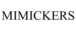 MIMICKERS trademark