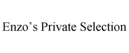 ENZO'S PRIVATE SELECTION trademark