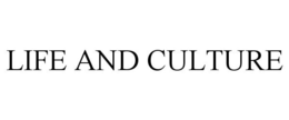 LIFE AND CULTURE trademark