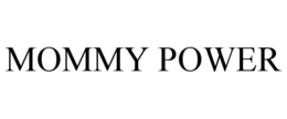 MOMMY POWER trademark