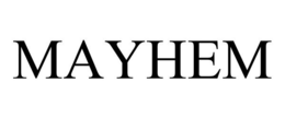 MAYHEM trademark