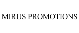 MIRUS PROMOTIONS trademark