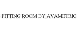 FITTING ROOM BY AVAMETRIC trademark