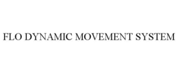 FLO DYNAMIC MOVEMENT SYSTEM trademark