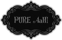PURE AAH! trademark