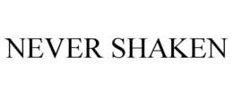 NEVER SHAKEN trademark