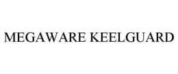 MEGAWARE KEELGUARD trademark