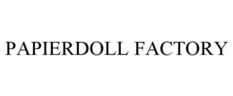 PAPIERDOLL FACTORY trademark