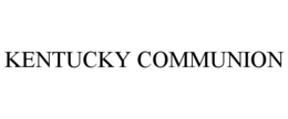 KENTUCKY COMMUNION trademark