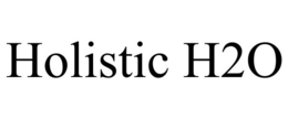 HOLISTIC H2O trademark
