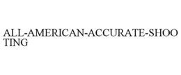 ALL-AMERICAN-ACCURATE-SHOOTING trademark