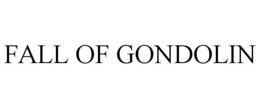 FALL OF GONDOLIN trademark