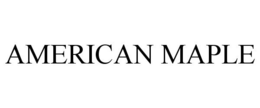 AMERICAN MAPLE trademark