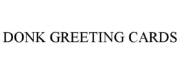 DONK GREETING CARDS trademark