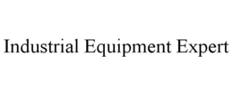 INDUSTRIAL EQUIPMENT EXPERT trademark