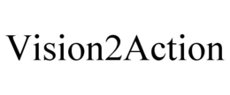VISION2ACTION trademark