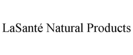 LASANTÉ NATURAL PRODUCTS trademark