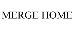 MERGE HOME trademark