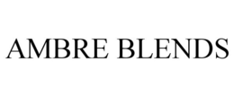 AMBRE BLENDS trademark