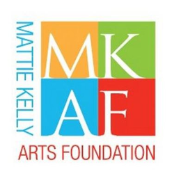 MKAF MATTIE KELLY ARTS FOUNDATION trademark