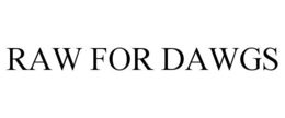 RAW FOR DAWGS trademark