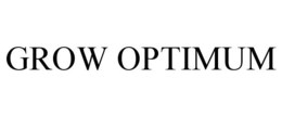GROW OPTIMUM trademark
