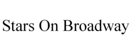 STARS ON BROADWAY trademark