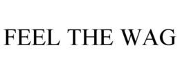 FEEL THE WAG trademark