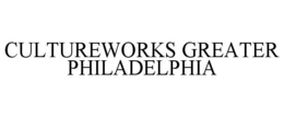 CULTUREWORKS GREATER PHILADELPHIA trademark