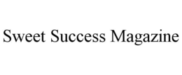 SWEET SUCCESS MAGAZINE trademark