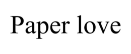 PAPER LOVE trademark