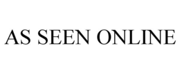 AS SEEN ONLINE trademark
