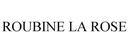 ROUBINE LA ROSE trademark