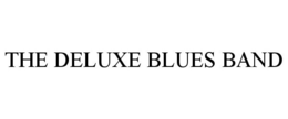 THE DELUXE BLUES BAND trademark