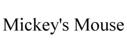 MICKEY'S MOUSE trademark