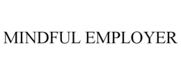 MINDFUL EMPLOYER trademark