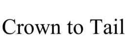 CROWN TO TAIL trademark