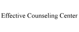 EFFECTIVE COUNSELING CENTER trademark