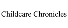 CHILDCARE CHRONICLES trademark