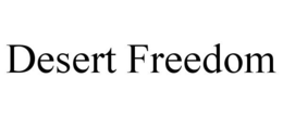 DESERT FREEDOM trademark