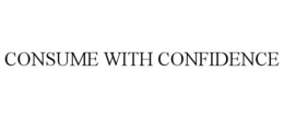 CONSUME WITH CONFIDENCE trademark