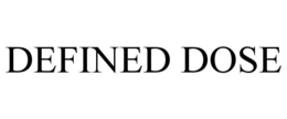 DEFINED DOSE trademark